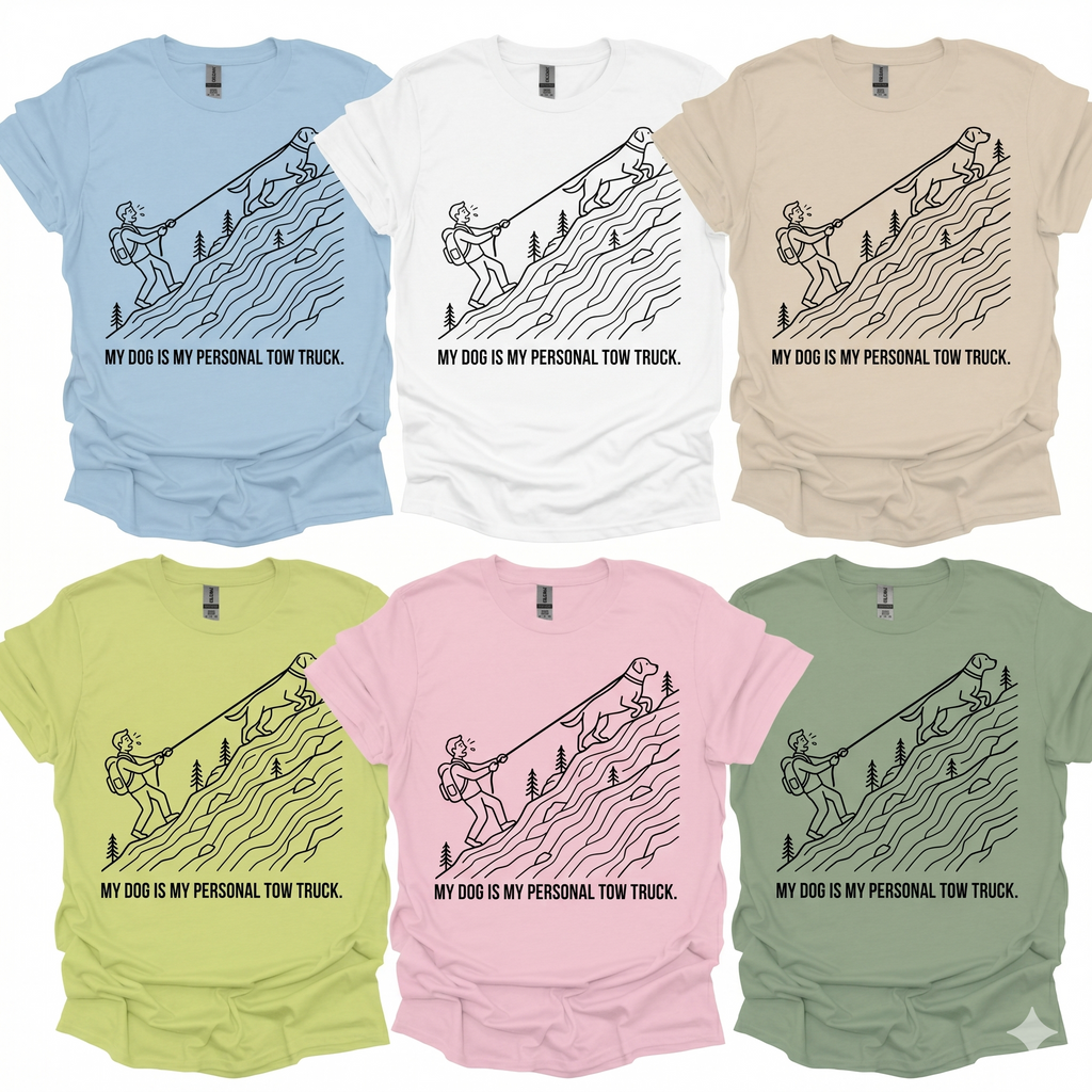 My Dog Is My Personal Tow Truck T-Shirt Printify