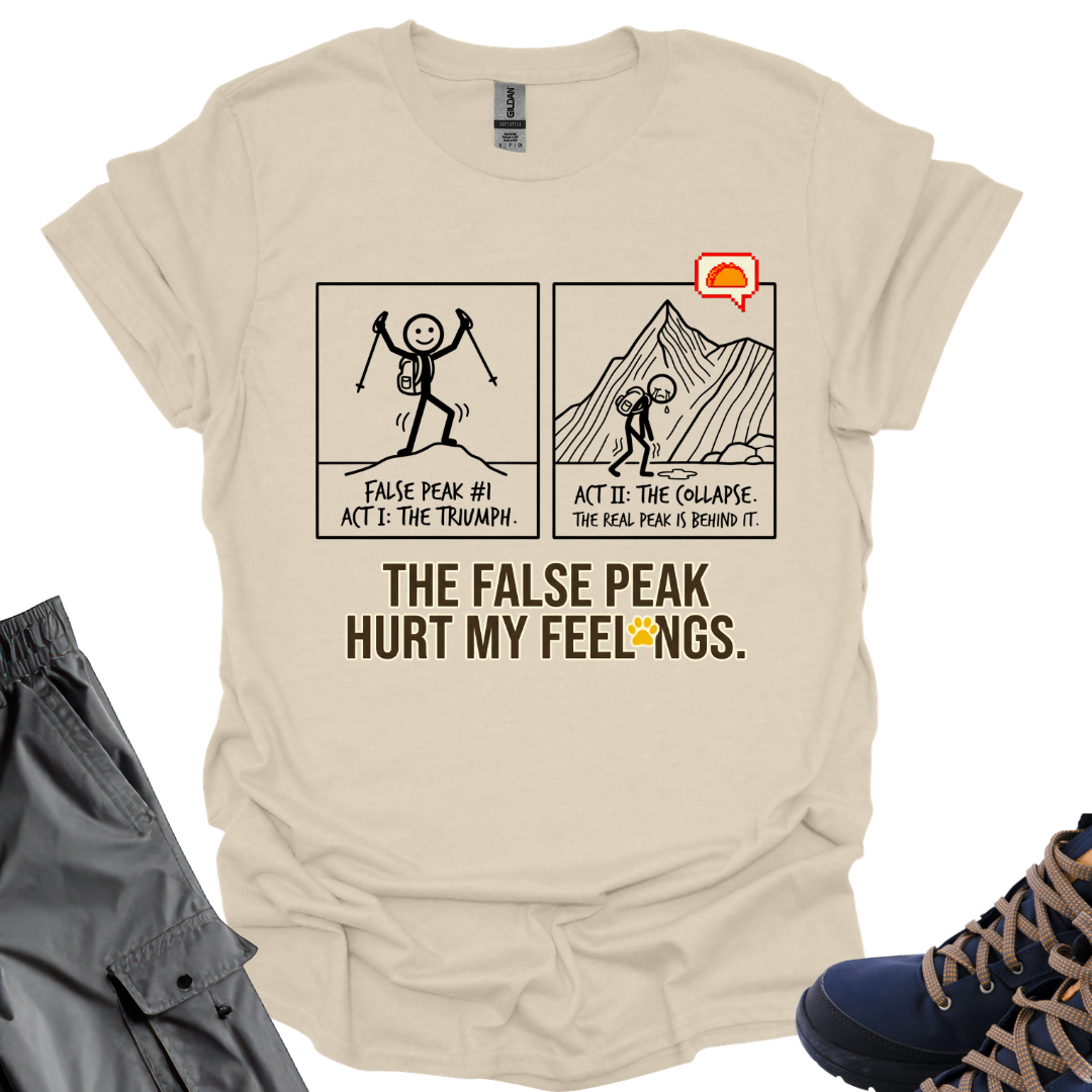 The False Peak Hurt My Feelings T-Shirt Printify