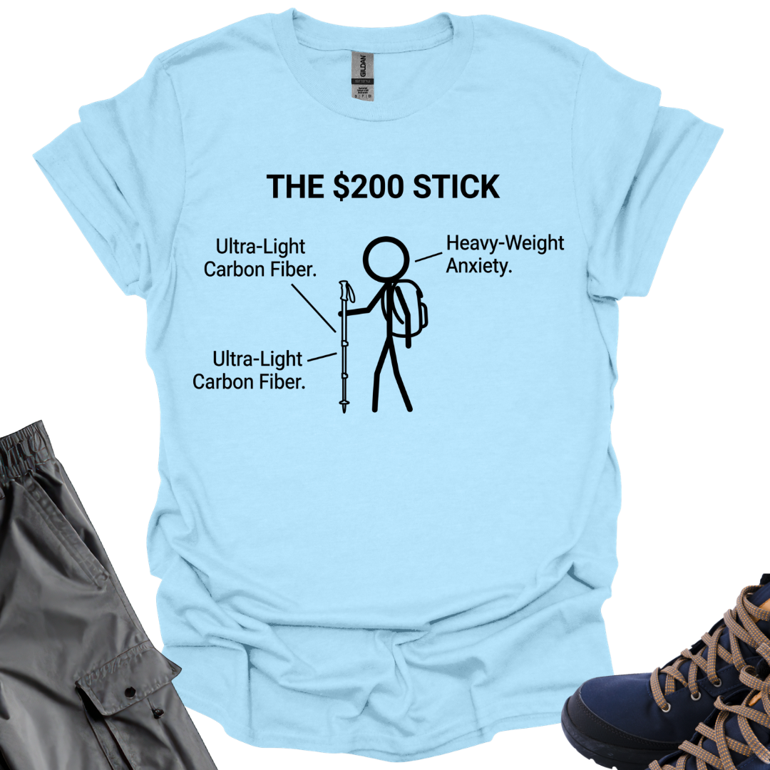 The $200 Stick T-Shirt Printify