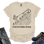 My Dog Is My Personal Tow Truck T-Shirt Printify