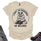 I Don't Do Mornings T-Shirt Printify