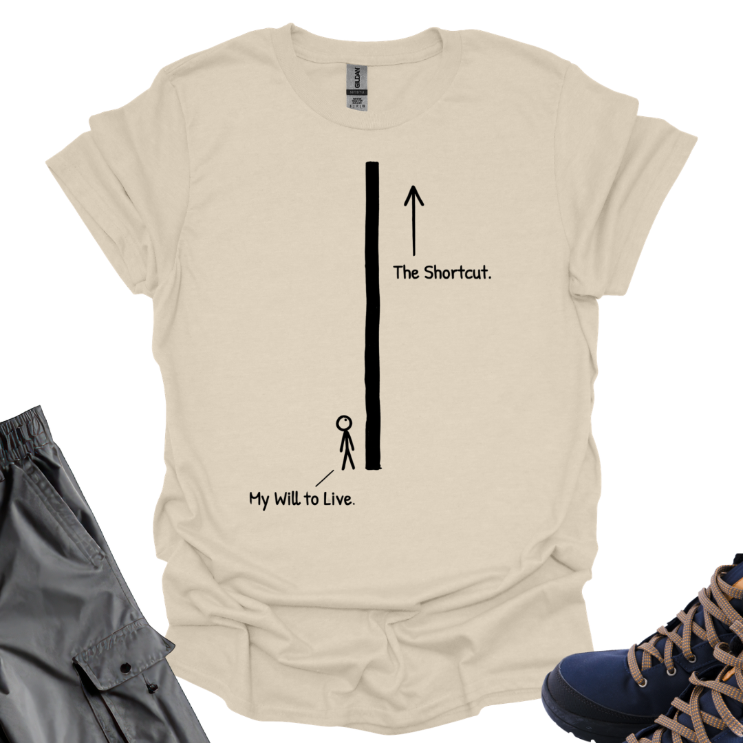 The Shortcut My Will To Live T-Shirt Printify